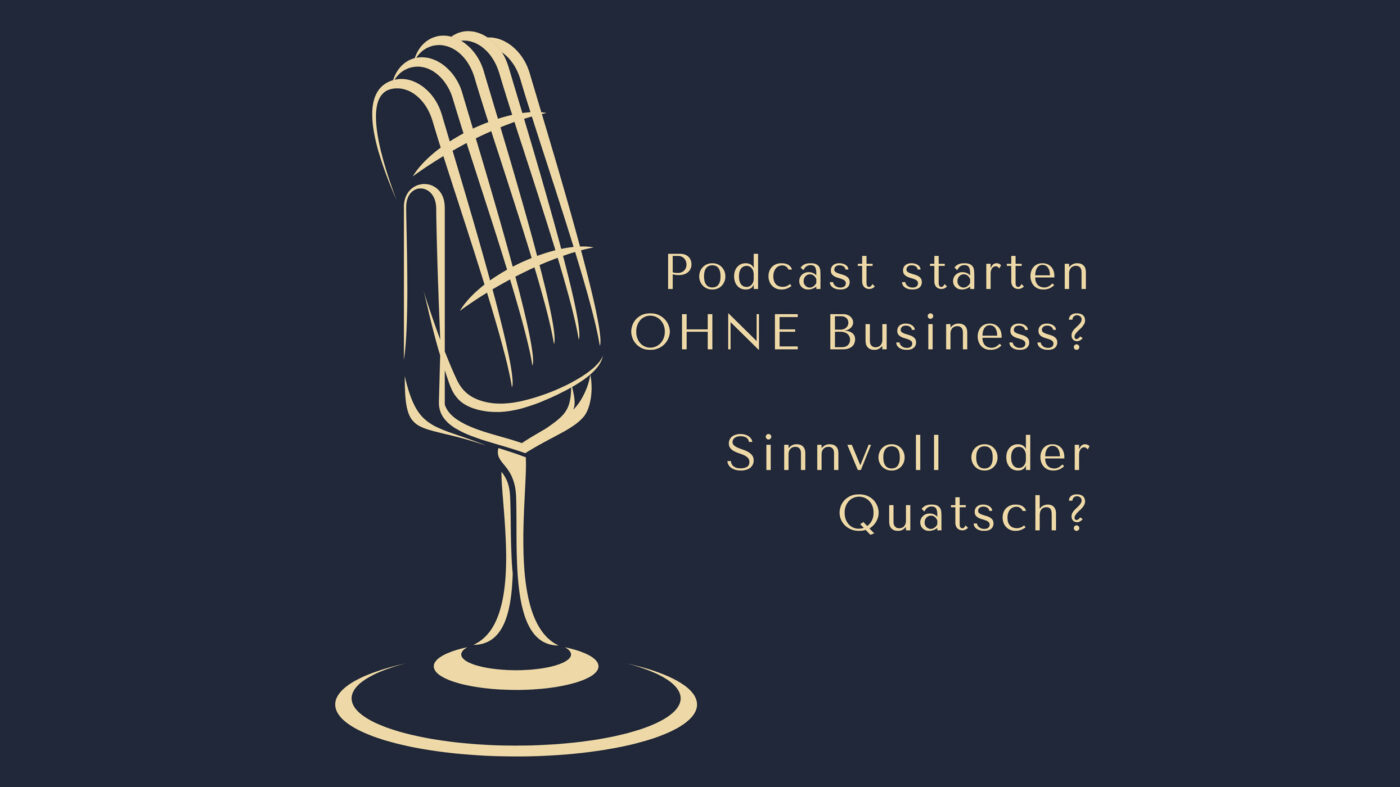 Podcast starten ohne Business? Sinnvoll oder Quatsch? www.podcast-machen.com - Dominic Bagatzky