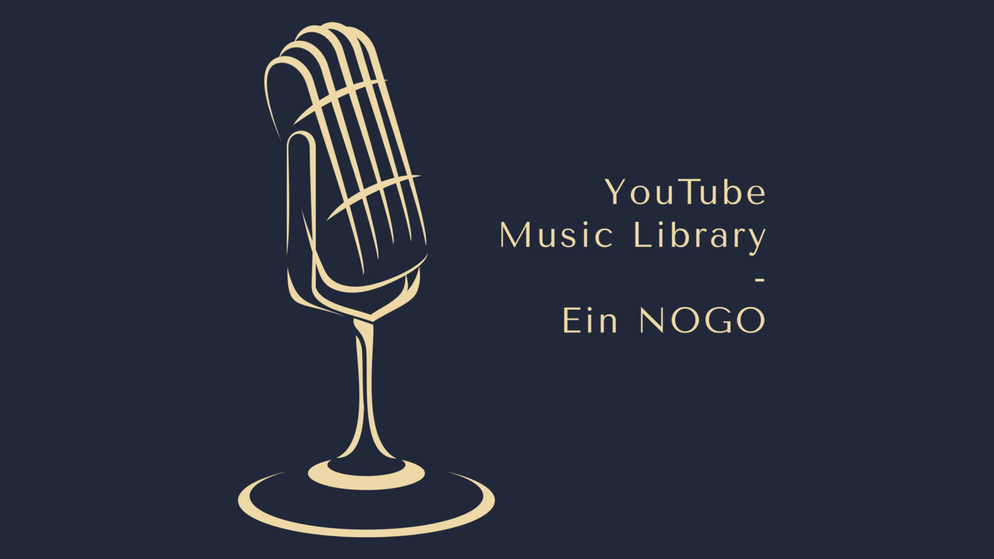 YouTube Music Library für den Podcast Jingle - Ein NoGo www.podcast-machen.com - Dominic Bagatzky